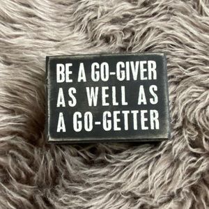 Primitives by Kathy Box Sign, Be A Go-Giver